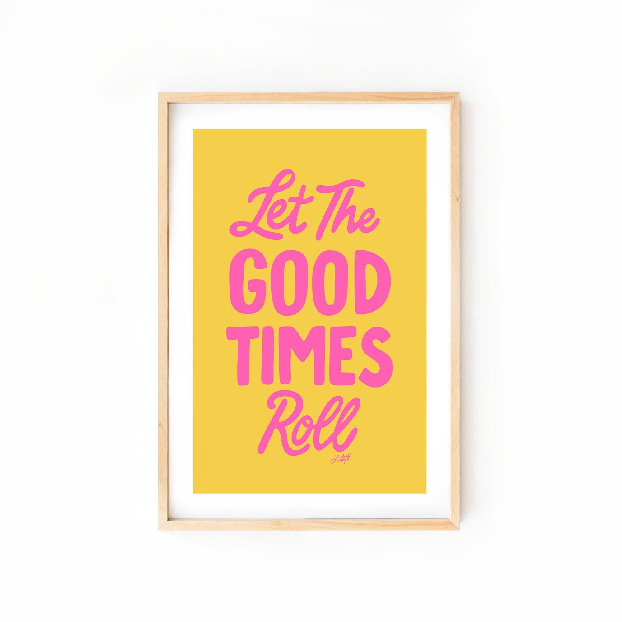 Let the Good Times Roll - Art Print
