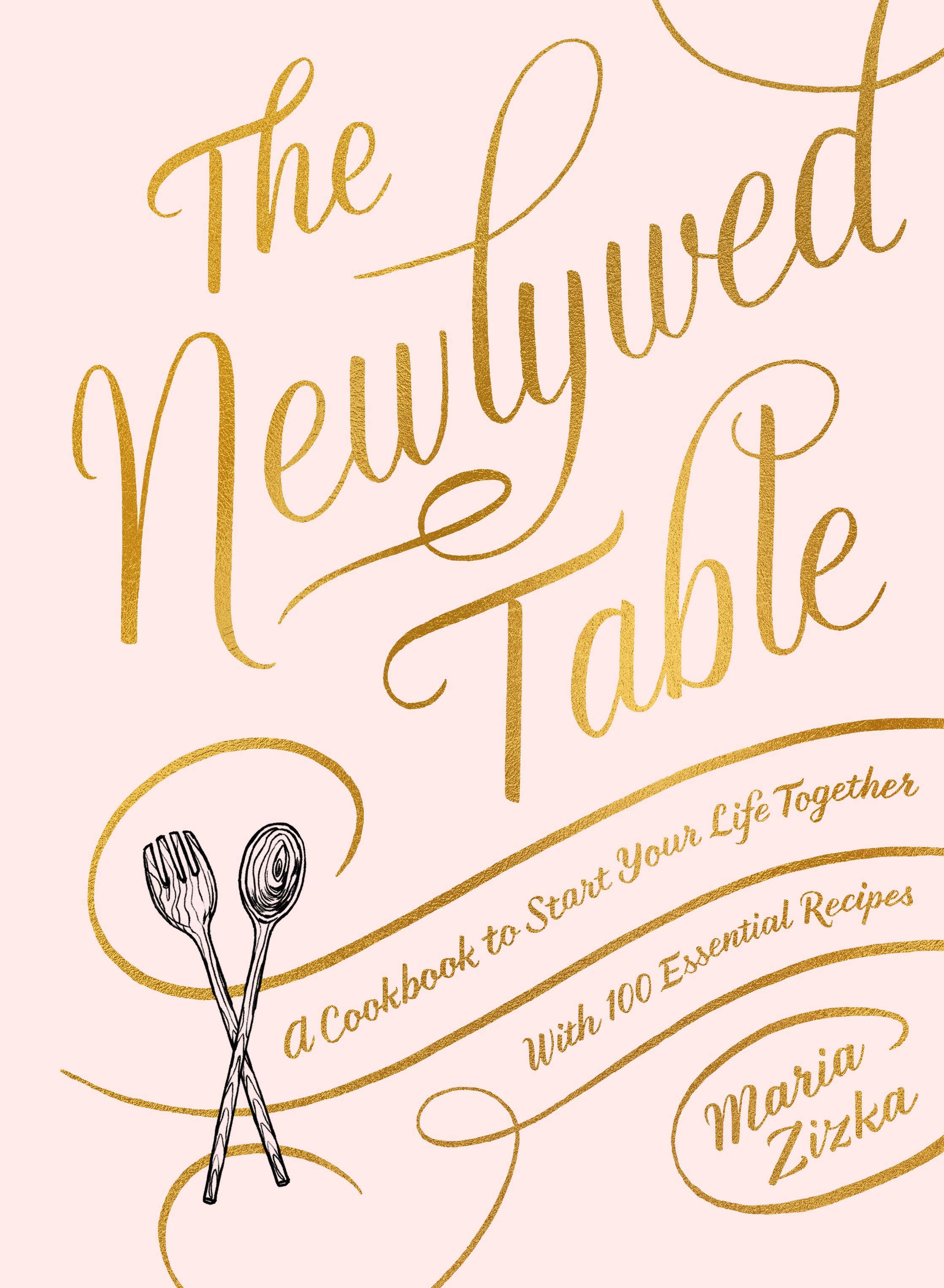 The Newlywed Table Cookbook