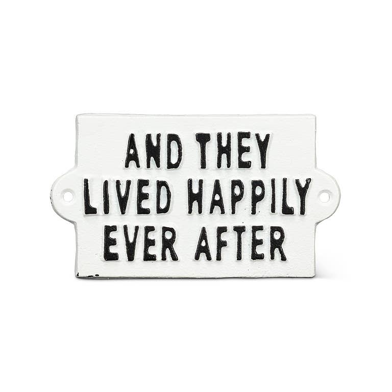 And They Lived Happily Ever After Cast Iron Sign