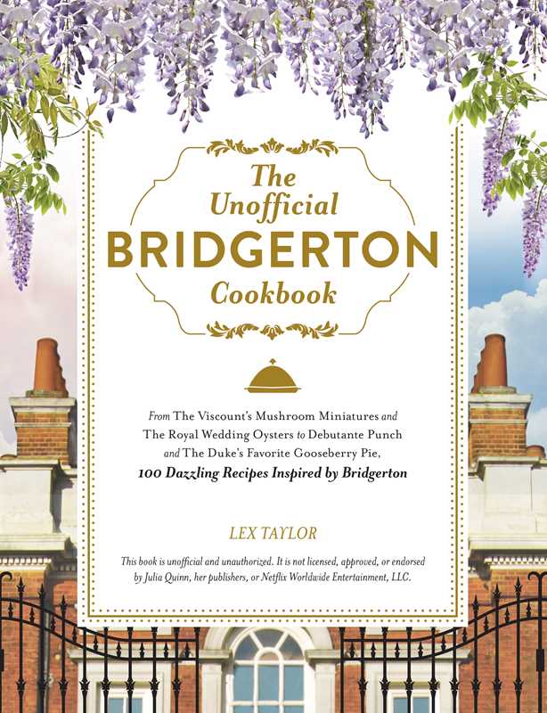 Unofficial Bridgerton Cookbook By Lex Taylor