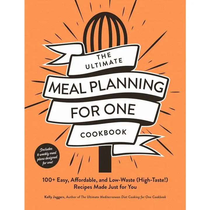 Ultimate Meal Planning For One Cookbook By Kelly Jaggers
